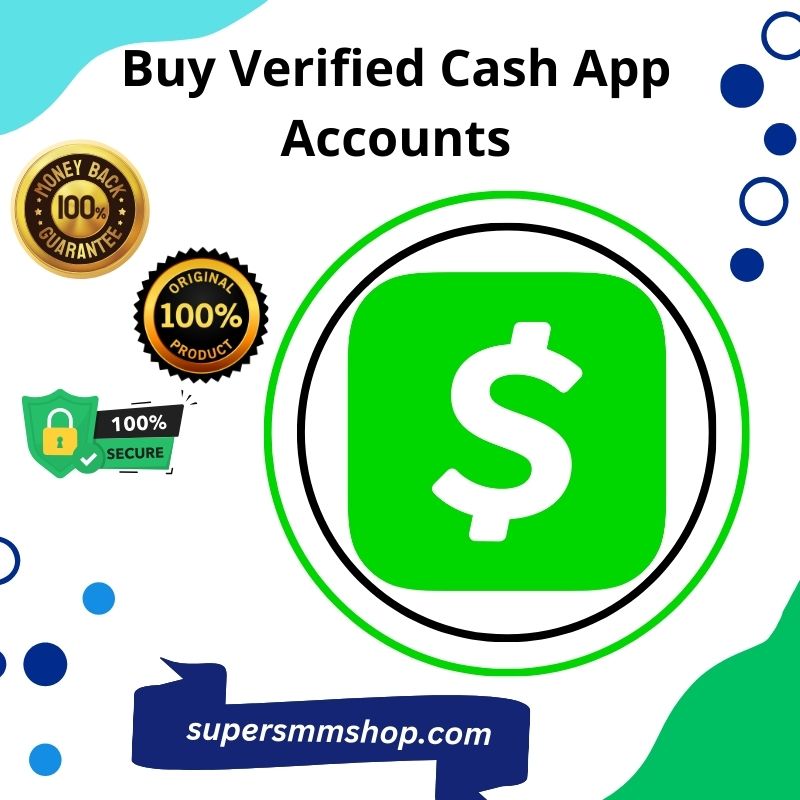 Buy Verified Cash App Accounts- Full Verified and Trusted
