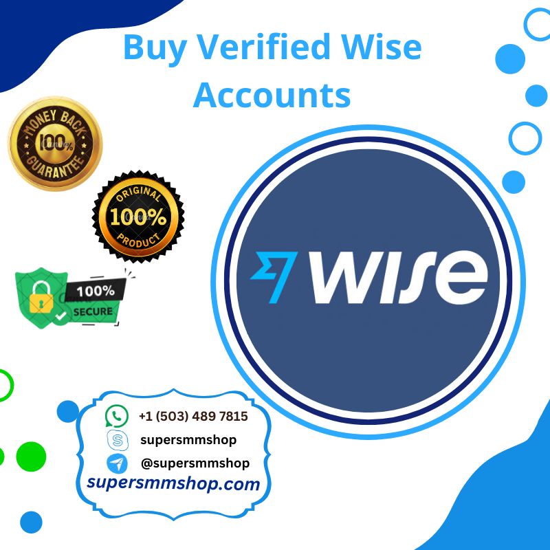 Buy Verified Wise Accounts-100% Trusted